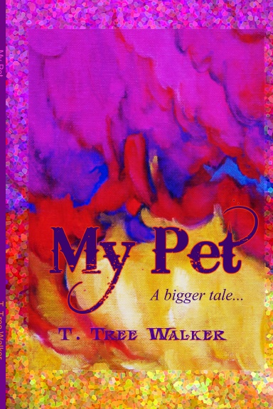 My Pet (Hardcover Dustjacket Version)