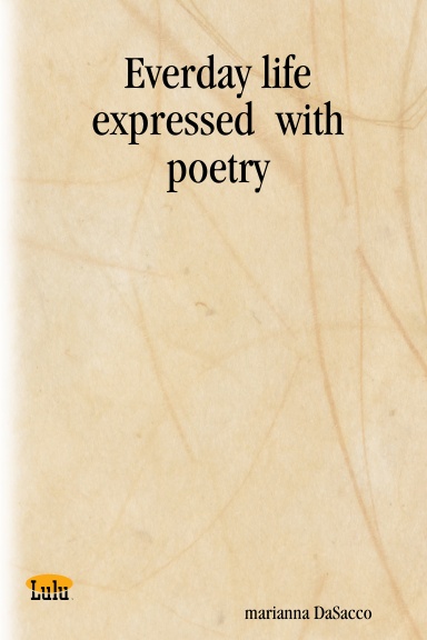 Everday life expressed  with poetry