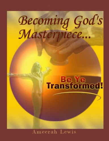 Becoming God's Masterpiece Bible Study Program