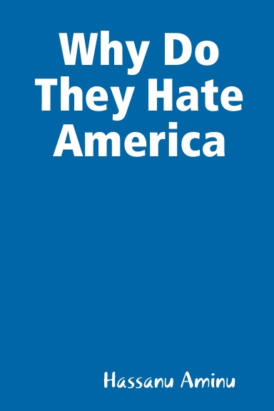 Why Do They Hate America