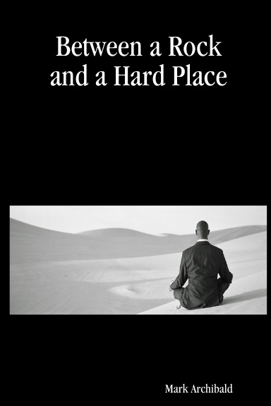 Between a Rock and a Hard Place
