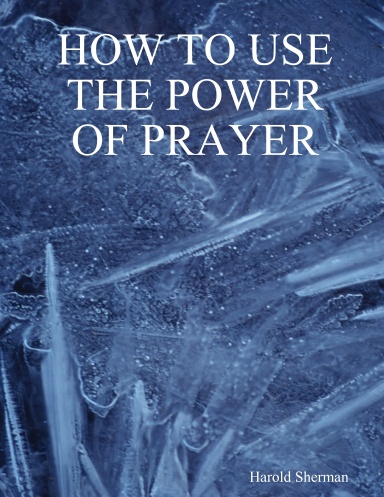 HOW TO USE THE POWER OF PRAYER