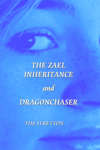 The Zael Inheritance/Dragonchaser Omnibus