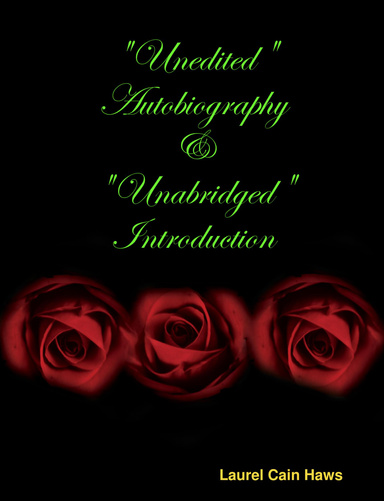 "Unedited" Autobiography & "Unabridged" Introduction