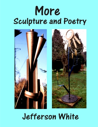 More Sculpture and Poetry