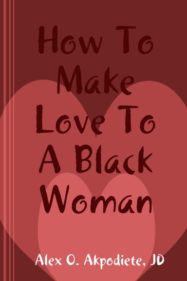 How To Make Love To A Black Woman