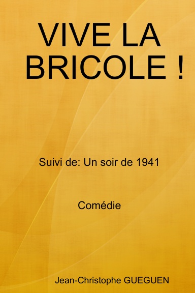 VIVE LA BRICOLE !
