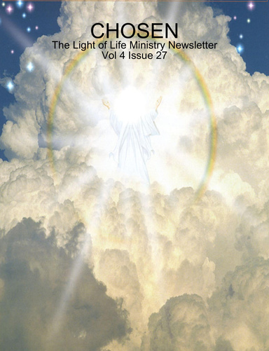 CHOSEN - The Light of Life Ministry Newsletter - Vol 4 Issue 27