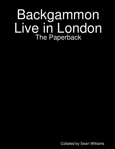 Backgammon Live in London: The Paperback