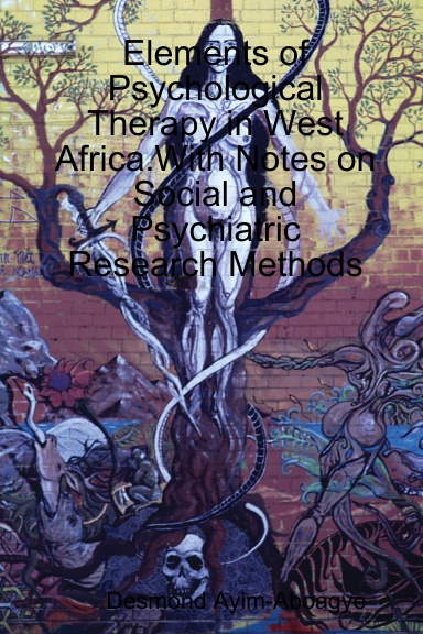 Elements of Psychological Therapy in West Africa.With Notes on Social and Psychiatric Research Methods