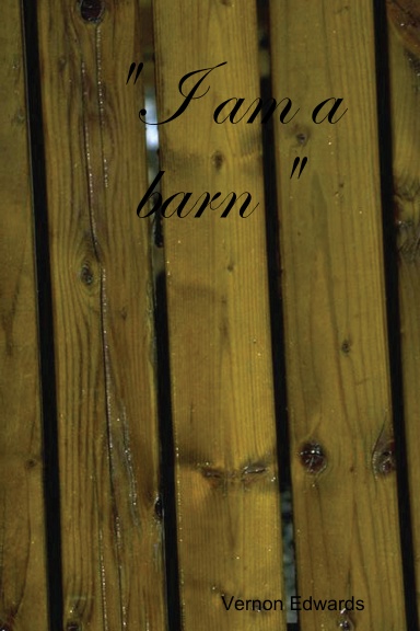 I am a barn