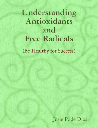 Understanding Antioxidant and Free Radicals