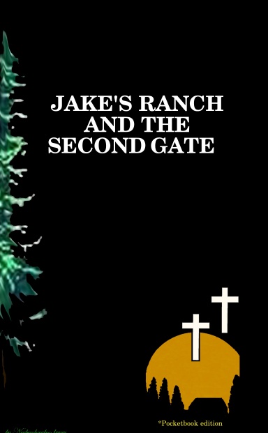 JAKE'S RANCH AND THE SECOND GATE  *Pocket edition
