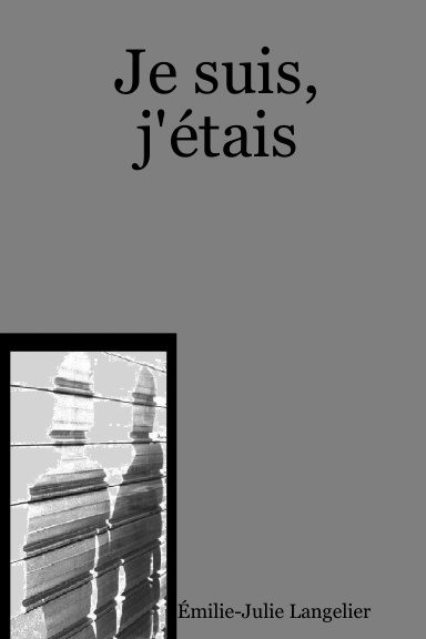 Je suis, j'étais