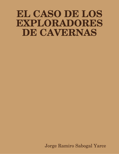 EL CASO DE LOS EXPLORADORES DE CAVERNAS