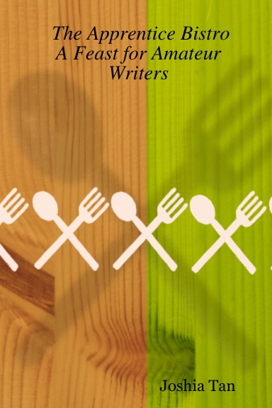 The Apprentice Bistro:  A Feast for Amateur Writers