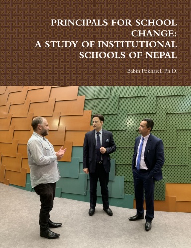 PRINCIPALS FOR SCHOOL CHANGE: A STUDY OF INSTITUTIONAL SCHOOLS OF NEPAL