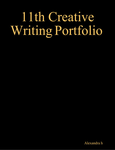 11th Creative Writing Portfolio