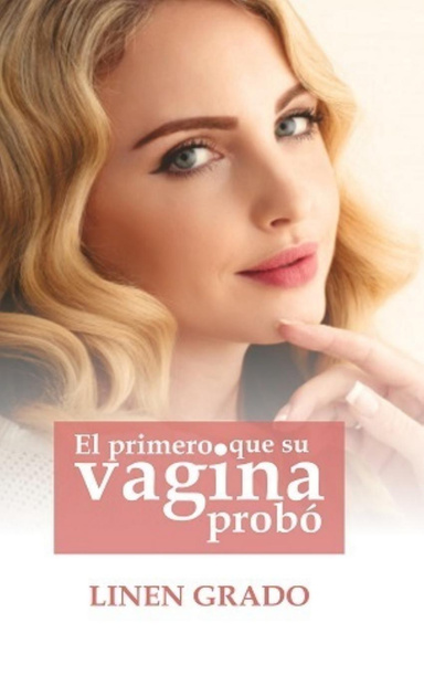 El primero que su vagina probó