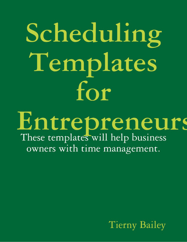 Scheduling Templates for Entrepreneurs