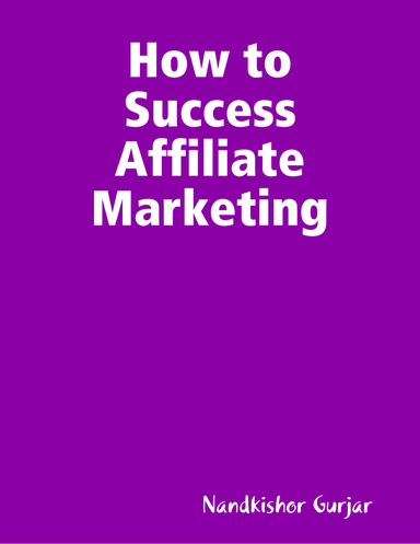 How to Success Affiliate Marketing