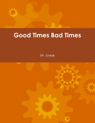 Good Times Bad Times