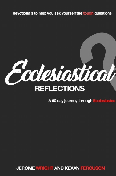 Ecclesiastical Reflections