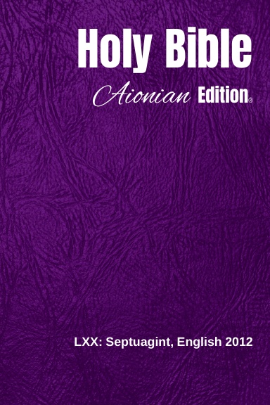 Holy Bible Aionian Edition: LXX: Septuagint, English 2012