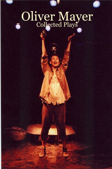 Oliver Mayer: Collected Plays