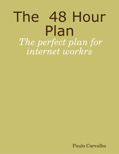 The 48  Hour  Plan