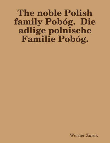 The noble Polish family Pobóg.  Die adlige polnische Familie Pobóg.
