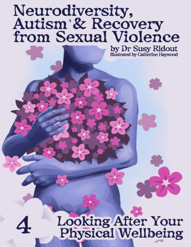 Neurodiversity, Autism and Recovery from Sexual Violence: Looking After Your Physical Wellbeing