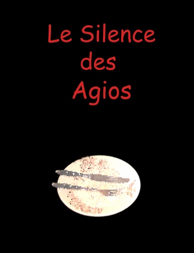 Le Silence des Agios