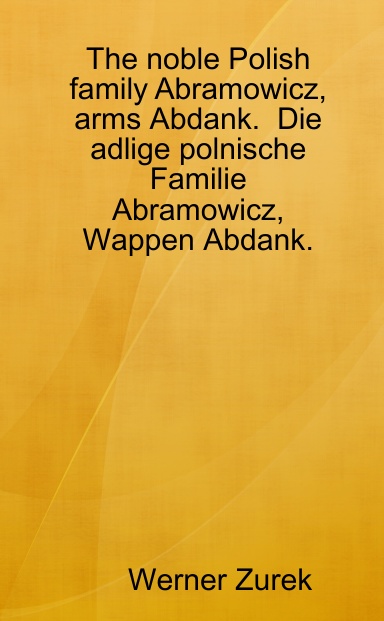 The noble Polish family Abramowicz, arms Abdank.  Die adlige polnische Familie Abramowicz, Wappen Abdank.