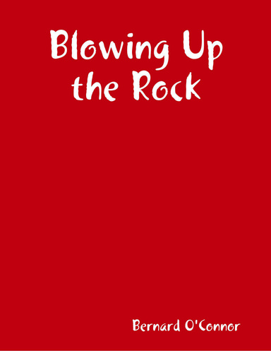 Blowing Up the Rock