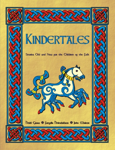 Kindertales: Stories Old and New for the Children of the Folk