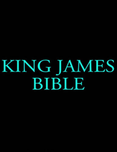 The King James Version Bible Complete (Authorized Version)