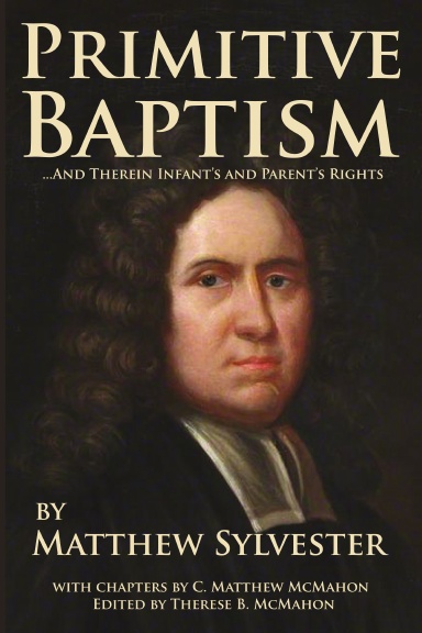 Primitive Baptism and Therein Infant’s and Parent’s Rights