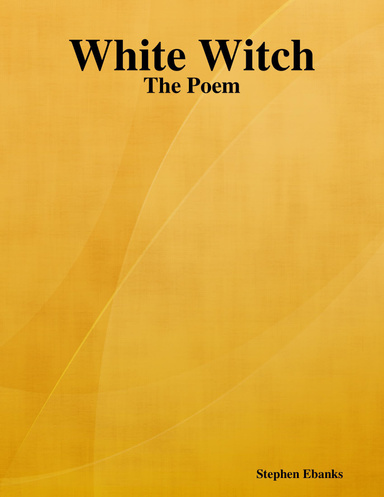 White Witch: The Poem