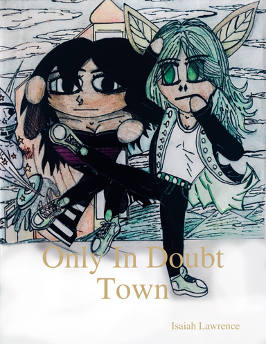 Only In Doubt Town