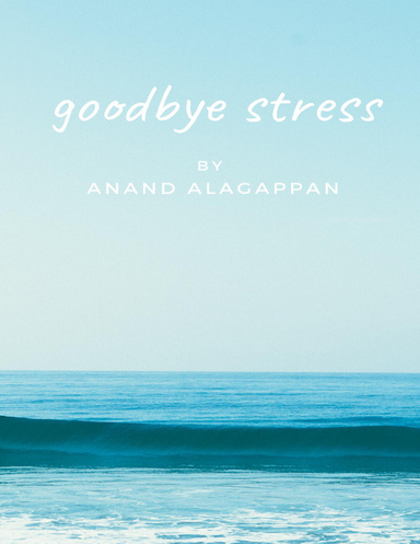 Goodbye Stress