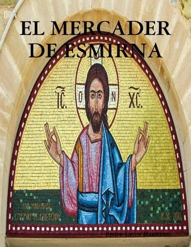 EL MERCADER DE ESMIRNA Y LA TÚNICA DEL GALILEO