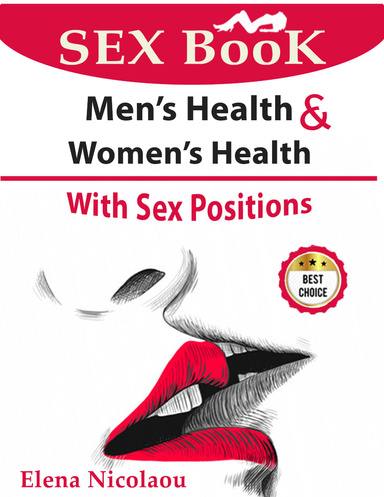 The Sexual Health Guide | Men’s Health and Women’s Health | With Sex Positions