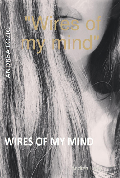 "Wires of my mind"
