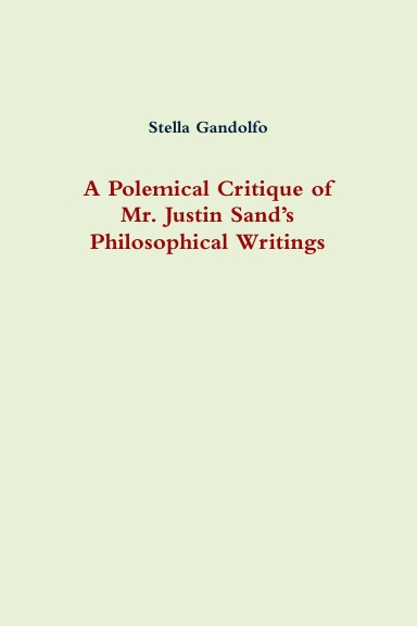 A Polemical Critique of Mr. Justin Sand’s Philosophical Writings. A meta-personym book edited by Daniel Deleanu