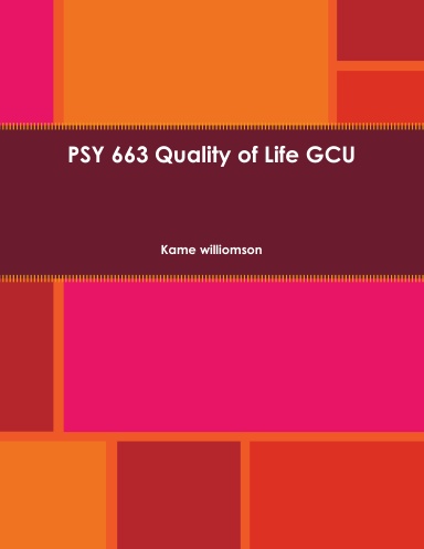 PSY 663 Quality of Life GCU