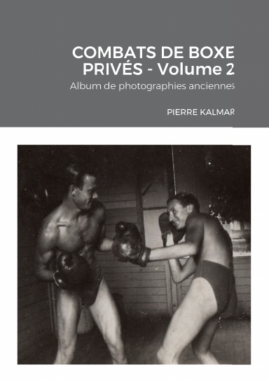 COMBATS DE BOXE PRIVÉS - Volume 2