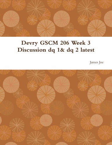 Devry GSCM 206 Week 3 Discussion dq 1& dq 2 latest