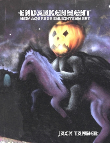 Endarkenment: New Age Fake Enlightenment