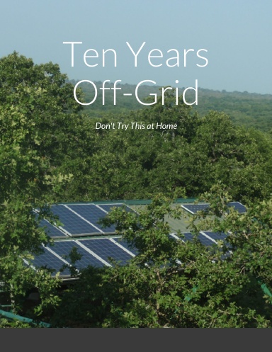 Ten Years Off-Grid